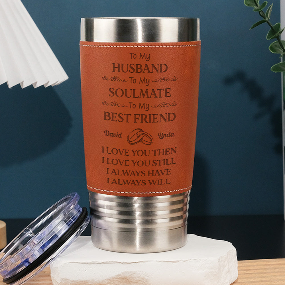 To My Husband Soulmate Best Friend - Personalized Engraved Leather Tumbler - Christmas Gift For Husband