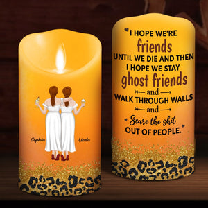 We Are Friends Until We Die - Personalized LED Candle