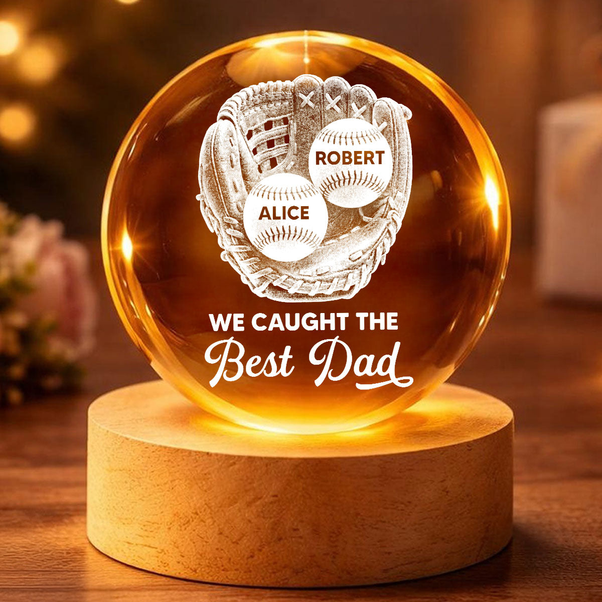 Baseball Glove We Caught The Best Dad - Personalized Crystal Ball LED Night Light