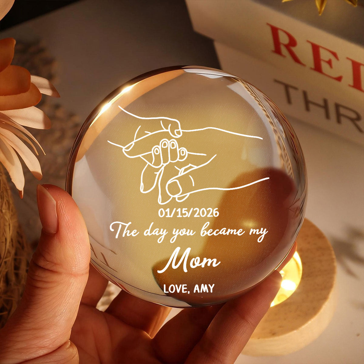 The Day You Became My Mom Mummy Holding Hand First Mother's Day - Personalized Crystal Ball LED Night Light
